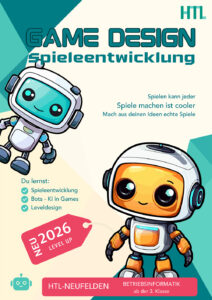 HTL Neufelden - Game Design - Spieleentwicklung